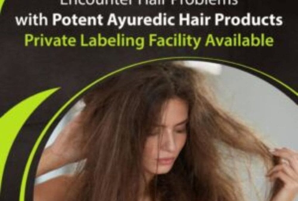 Encounter Hair Problems with Potent Ayurvedic Hair Products | Private Labeling Facility Available