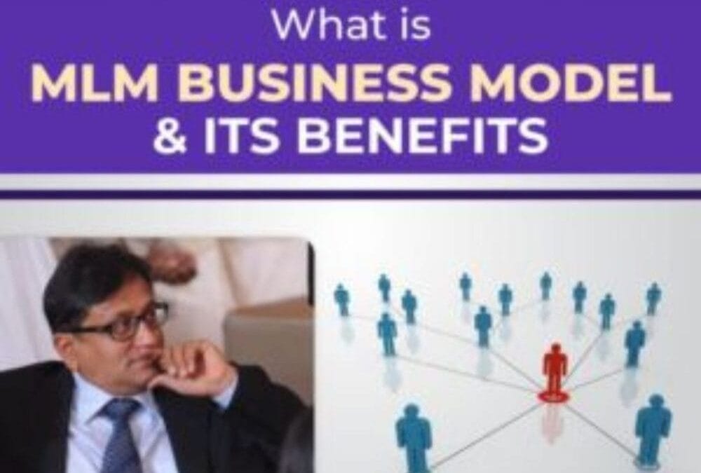 What is MLM Business Model and Its Benefits